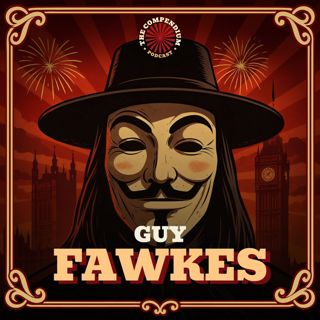 Guy Fawkes: Treason, Torture, and the Birth of Bonfire Night