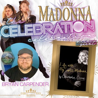 LIFE WITH MY SISTER MADONNA with BRYAN CARPENDER!