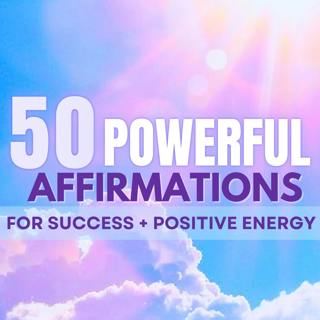 50 Motivational I AM Affirmations for Success + Motivation