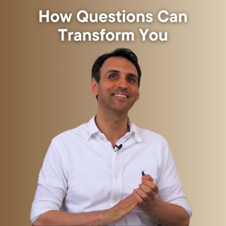 How Questions Can Transform You