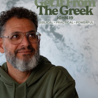 Get It From The Greek  | Ps George George | Bible Study John Chapter 19 | 15 July 2026 | Episode 69