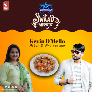 Kevin D'Mello | Chat Basket & Mexican Burrito Bowl | Swaad Aswaad | S3E15 | Prudent | 030125