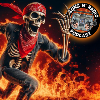 Guns N' Radio 263 - Fire / Still I'm Burning