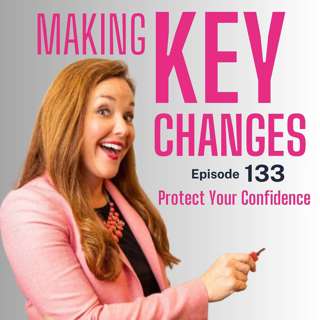 #133: Protect Your Confidence