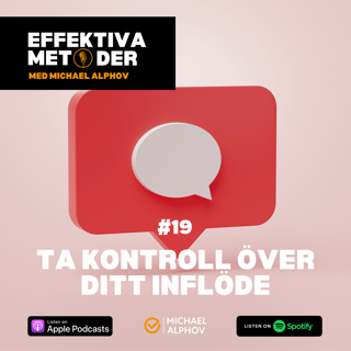 #20 Ta kontroll över ditt inflöde