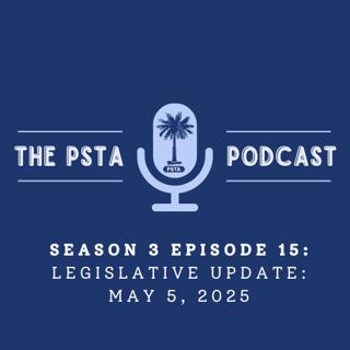 PSTA Legislative Update: May 5, 2025
