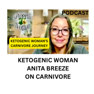 Ketogenic Woman’s Carnivore Journey S2E48