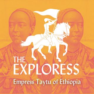 Empress Taytu Betul & Life for Women in 19th-century Ethiopia