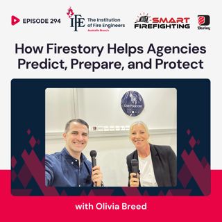 Episode 294: How Firestory Helps Agencies Predict, Prepare, and Protect with Olivia Breed