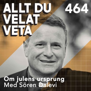 464 Om julens ursprung med Sören Dalevi