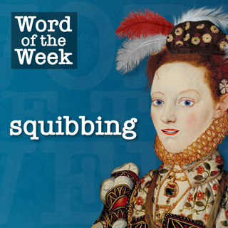 Tudor Time Machine Word of the Week (NEW!): Squibbing