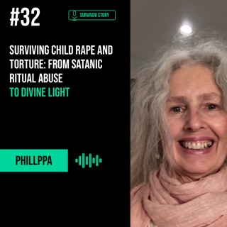 Surviving Child Rape and Torture: From Satanic Ritual Abuse to Divine Light