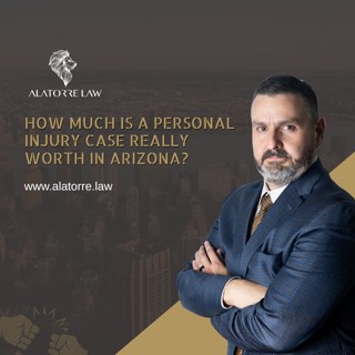How Much Is a Personal Injury Case Really Worth in Arizona?