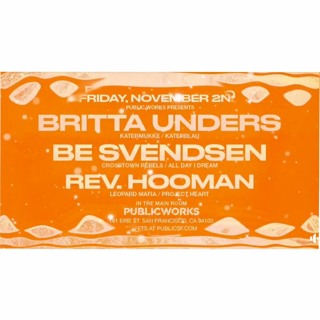 Be Svendsen, Britta, Unders Opener | Rev. Hooman | The Public Works SF