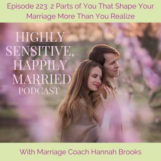 2 Parts of You That Shape Your Marriage More Than You Realize