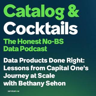 Data Products Done Right: Lessons from Capital One's Journey at Scale with Bethany Sehon