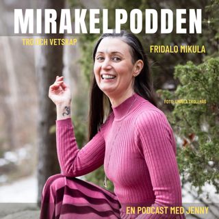 10. FridaLo Mikula - Kraften i intentionen, bönen, healing och kontakten med andevärlden
