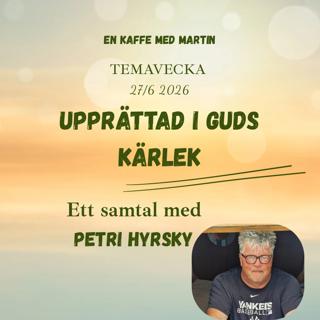 Upprättad i Guds Kärlek- Petri Hyrsky