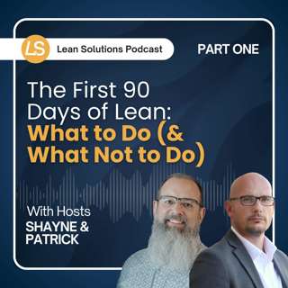 The First 90 Days of Lean: What Actually Matters (Part 1) 
