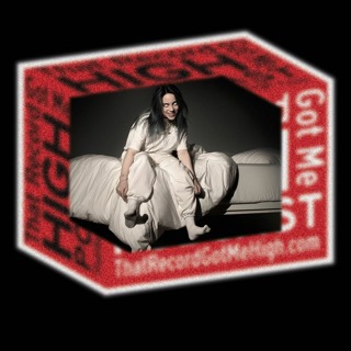 S2E94 - Billie Eilish "When We All Fall Asleep, Where Do We Go?" w/Bill Orcutt