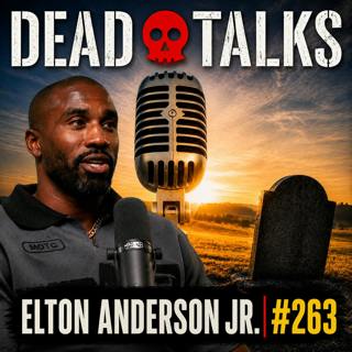 Near-Death Experience, The Afterlife & Losing Fear Of Death with Elton Anderson Jr (#263)