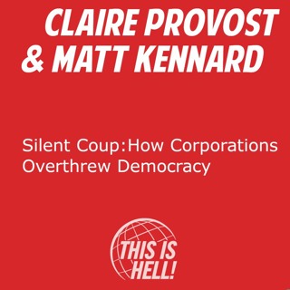 Silent Coup: How Corporations Overthrew Democracy / Claire Provost & Matt Kennard