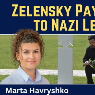 Marta Havryshko: Zelensky Pays Tribute to Nazi Leaders