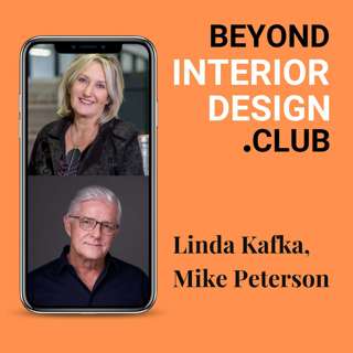 #022 - Science in Interior Design — Creative Validation with Research Pioneers Linda Kafka & Mike Peterson