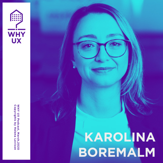Why UX? 24# Karolina Boremalm