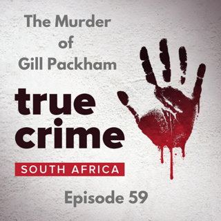 Episode 59 - The Murder of Gill Packham