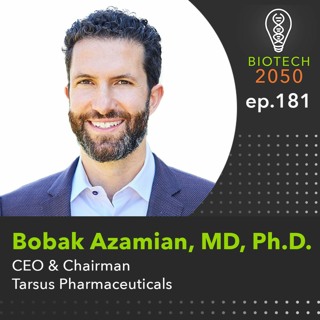Revolutionizing eyecare treatment, Bobak Azamian, CEO & Chairman, Tarsus Pharmaceuticals