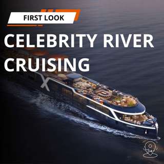 First Look: Celebrity River Cruising