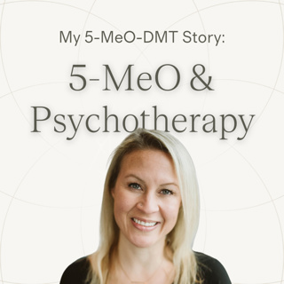 Ep.14 — Gwen | Psychedelics & Psychotherapy ~ 5-MeO-DMT Journey
