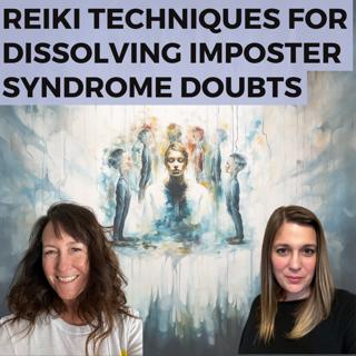 Reiki Techniques for Dissolving Imposter Syndrome Doubts