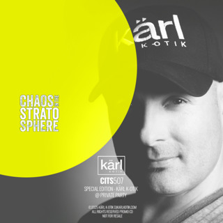 Episode 507: dj karl k-otik - chaos in the stratosphere episode 507 - special episode - dj kärl k-otik @ private party - live set