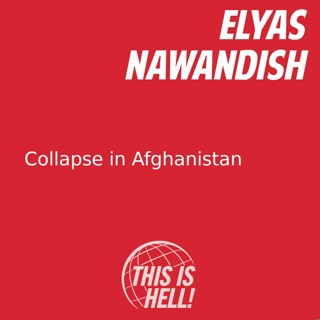 Collapse in Afghanistan / Elyas Nawandish