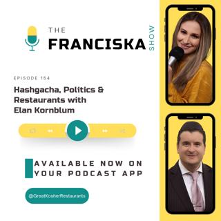 Hashgacha, Politics & Restaurants with Elan Kornblum
