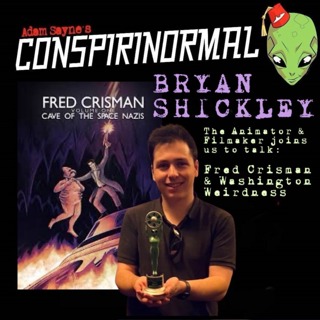 Conspirinormal 482- Bryan Shickley (Fred Crisman: Man of Adventure!)