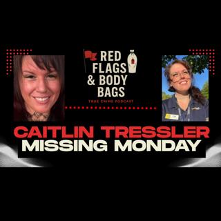 Missing Monday: The Case of Caitlin Tressler