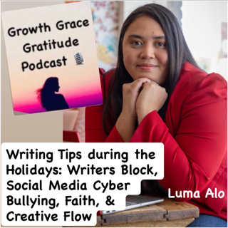 Writing Tips During the Holidays: Writers Block, Social Media, Cyber Bullying, Faith & Creative Flow