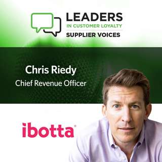 #545: Leaders in Customer Loyalty: Supplier Voices | How Ibotta Uses Data to Help Brands Reach Increasingly Elusive Consumers