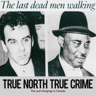 The Last Hangings in Canada