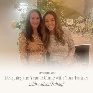 TLS 515 Designing the Year to Come with Your Partner with Allison Schaaf