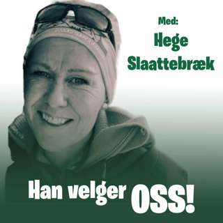 Hege Slaattebræk - Han velger oss