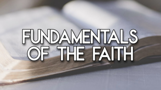 Fundamentals of the Faith