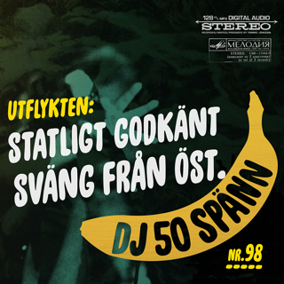 #98 UTFLYKTEN: STATLIGT GODKÄNT SVÄNG FRÅN ÖST