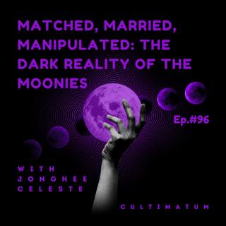 Matched, Married, Manipulated: The Dark Reality of the Moonies