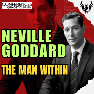 NEVILLE GODDARD ❯ The Man Within🔥 Full Conference Audio 💫 The Law of Assumption