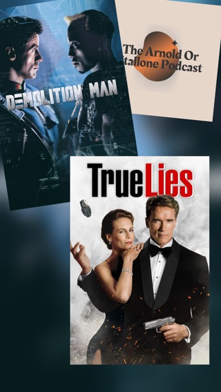 Ep. 22 Demolition Man or True Lies: The Arnold or Stallone podcast