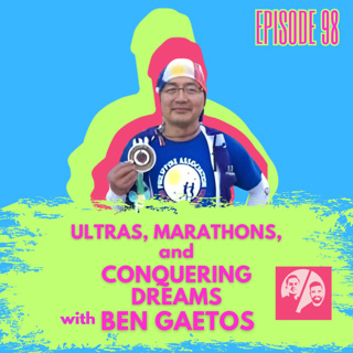 Ultras, Marathons, and Conquering Dreams with Ben Gaetos, Ep. 98